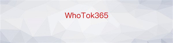 WhoTok365